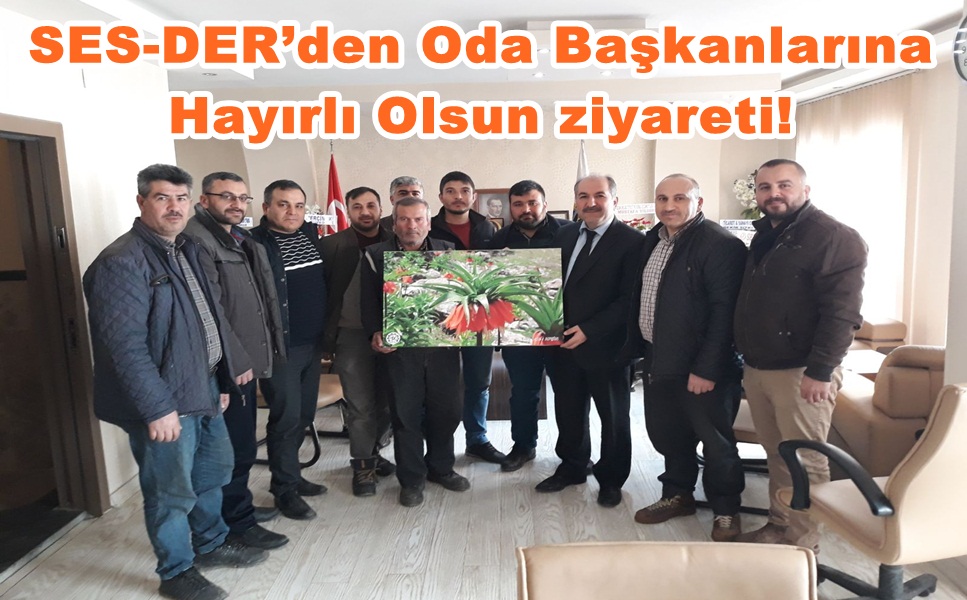 SES-DER’den Oda Başkanlarına Hayırlı Olsun ziyareti!
