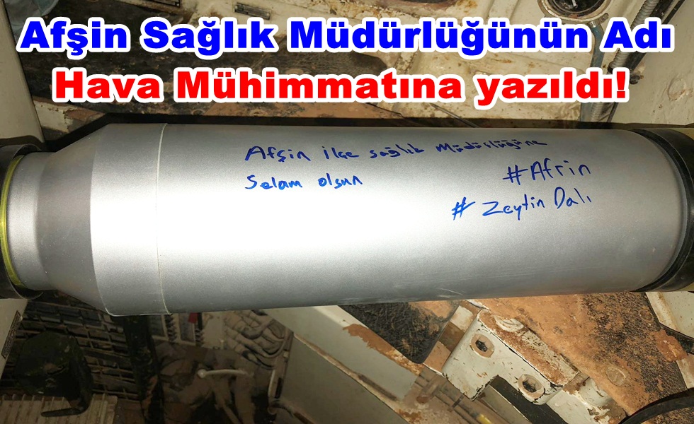 Afşin Sağlık Müdürlüğünün adı Hava Mühimmatına yazıldı!