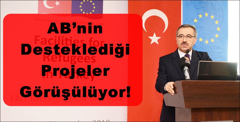 AB’nin Desteklediği Projeler Görüşülüyor!