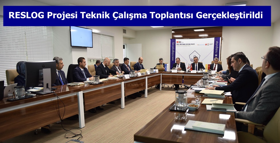 RESLOG Projesi Teknik Çalışma Toplantısı Gerçekleştirildi!