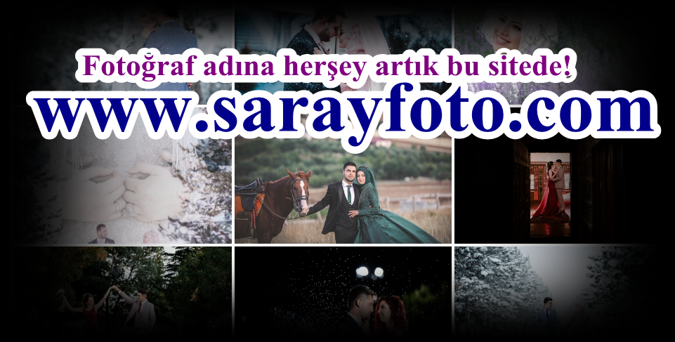 Fotoğraf adına herşey artık bu sitede! www.sarayfoto.com