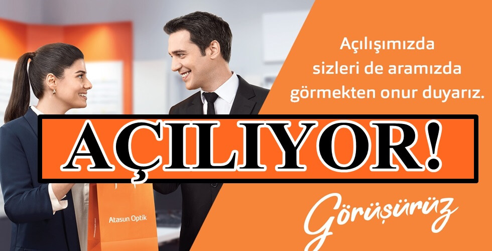 ATASUN Optik için Açılış Töreni düzenlenecek!