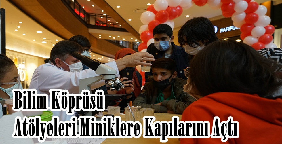 Bilim Köprüsü Atölyeleri Miniklere Kapılarını Açtı!