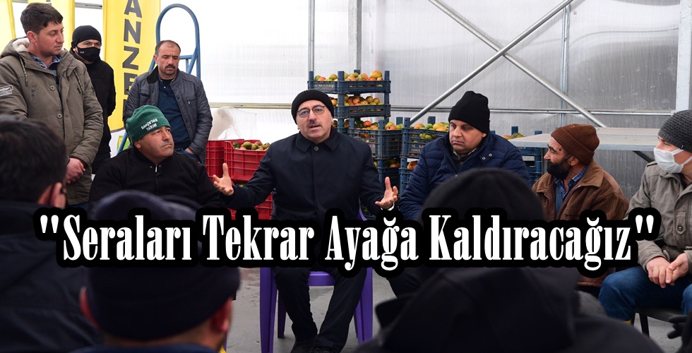 Seraları Tekrar Ayağa Kaldıracağız (10)tu