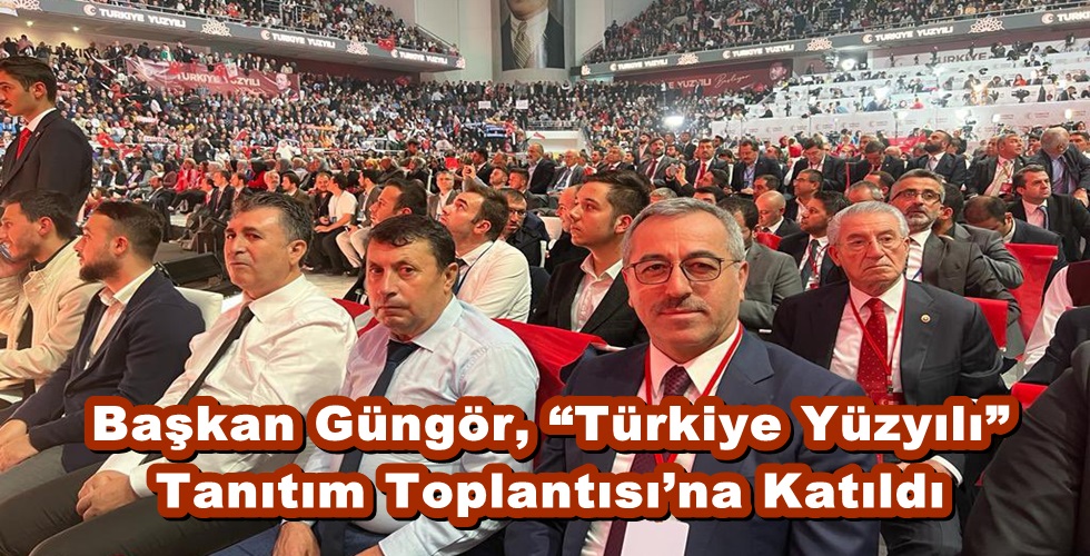 Türkiye Yüzyılı Tanıtım Toplantısı (4)y